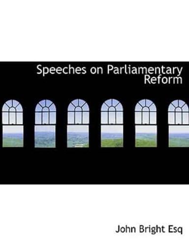 Speeches on Parliamentary Reform