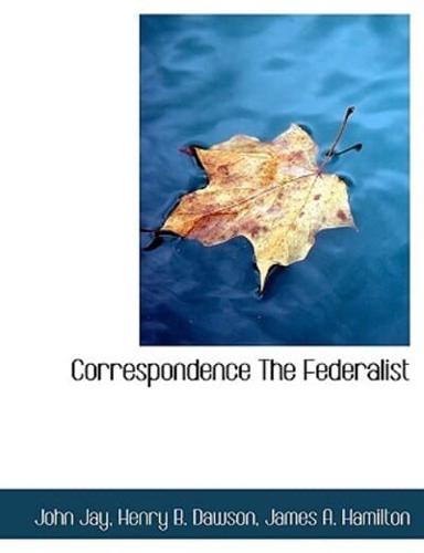 Correspondence The Federalist