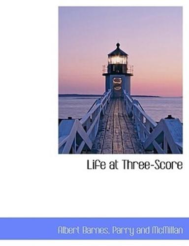 Life at Three-Score