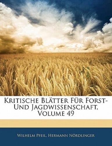 Kritische Blatter Fur Forst- Und Jagdwissenschaft, Volume 49