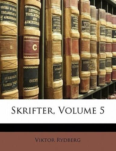 Skrifter, Volume 5