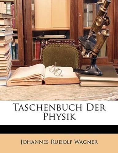 Taschenbuch Der Physik Im Ausfuhrlichen Und Ubersichtlichen Auszuge Hauptsachlich Fur Studirende Der Medicin