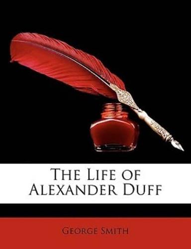 The Life of Alexander Duff