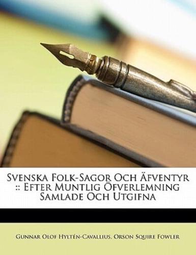 Svenska Folk-Sagor Och Afventyr