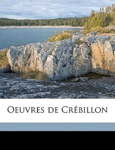 Oeuvres De Crébillon Volume 1