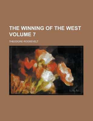 The Winning of the West (Volume 05)