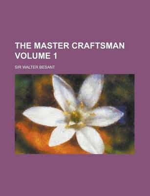 The Master Craftsman (Volume 1)
