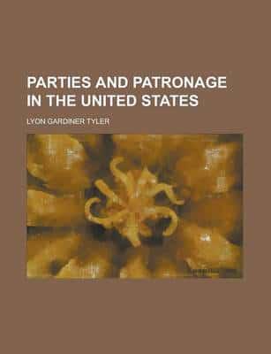Parties and Patronage in the United States