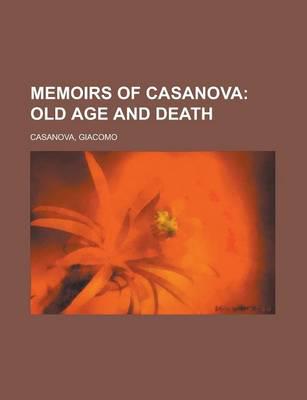 Memoirs of Casanova; Old Age and Death