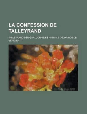 La Confession De Talleyrand