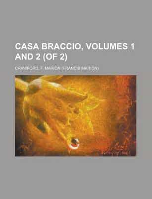 Casa Braccio, Volumes 1 and 2 (Of 2)