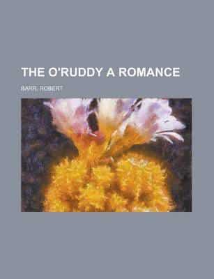 The O'ruddy a Romance