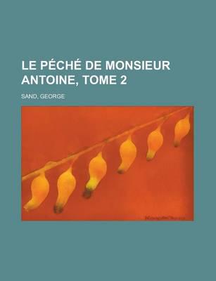 Le P+»-+-¢ch+»-+-¢ De Monsieur Antoine, Tome 1