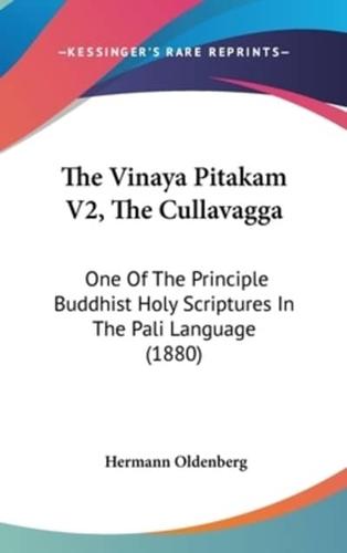 The Vinaya Pitakam V2, The Cullavagga