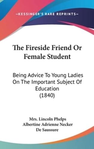 The Fireside Friend Or Female Student