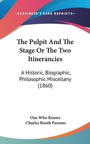 The Pulpit And The Stage Or The Two Itinerancies