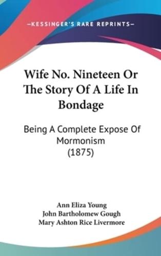 Wife No. Nineteen Or The Story Of A Life In Bondage