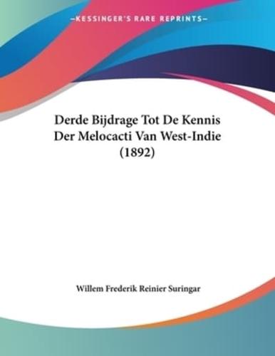 Derde Bijdrage Tot De Kennis Der Melocacti Van West-Indie (1892)