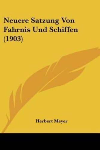 Neuere Satzung Von Fahrnis Und Schiffen (1903)