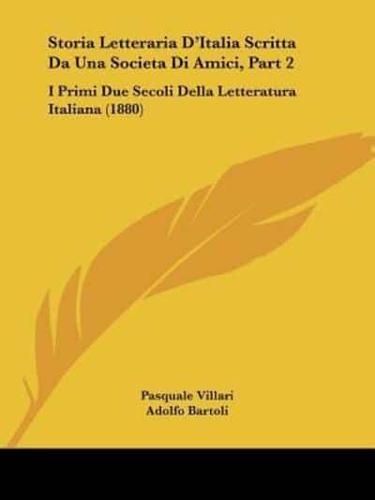 Storia Letteraria D'Italia Scritta Da Una Societa Di Amici, Part 2
