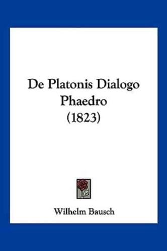 De Platonis Dialogo Phaedro (1823)