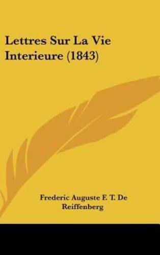 Lettres Sur La Vie Interieure (1843)