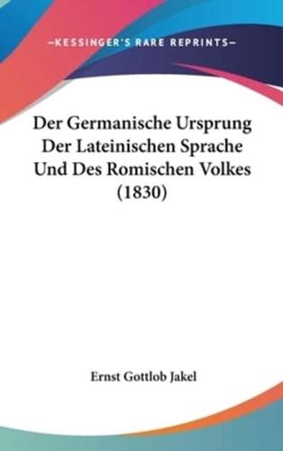 Der Germanische Ursprung Der Lateinischen Sprache Und Des Romischen Volkes (1830)