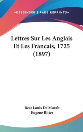 Lettres Sur Les Anglais Et Les Francais, 1725 (1897)