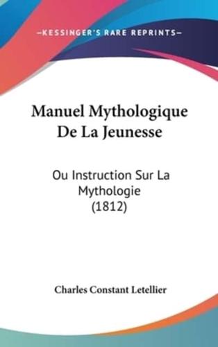 Manuel Mythologique De La Jeunesse