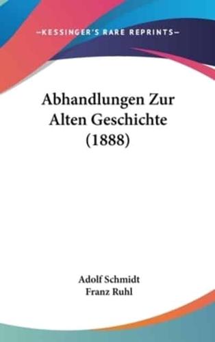 Abhandlungen Zur Alten Geschichte (1888)