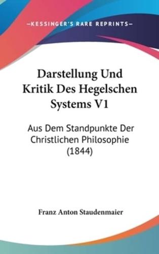 Darstellung Und Kritik Des Hegelschen Systems V1