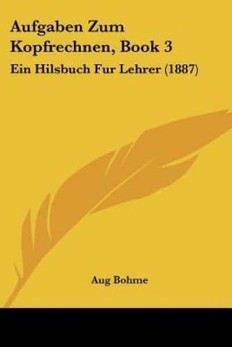 Aufgaben Zum Kopfrechnen, Book 3