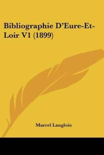 Bibliographie D'Eure-Et-Loir V1 (1899)