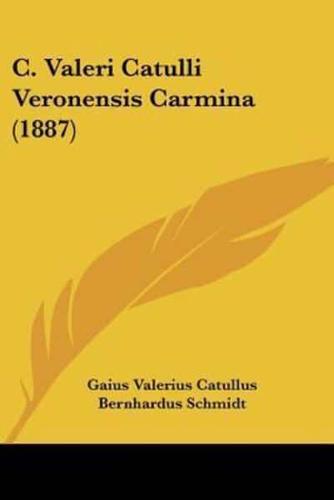 C. Valeri Catulli Veronensis Carmina (1887)