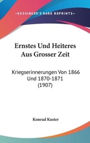 Ernstes Und Heiteres Aus Grosser Zeit