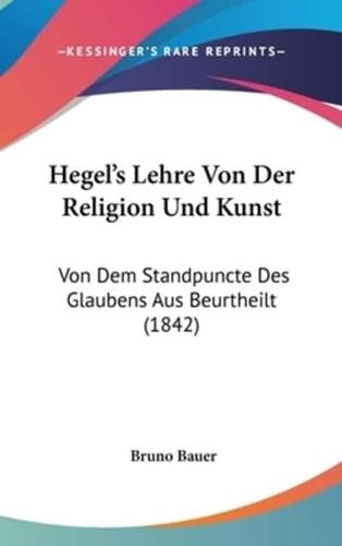 Hegel's Lehre Von Der Religion Und Kunst