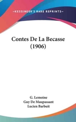 Contes De La Becasse (1906)