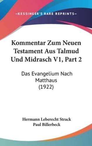 Kommentar Zum Neuen Testament Aus Talmud Und Midrasch V1, Part 2