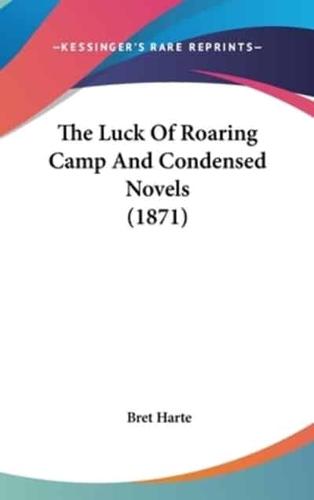The Luck of Roaring Camp and Condensed Novels (1871)