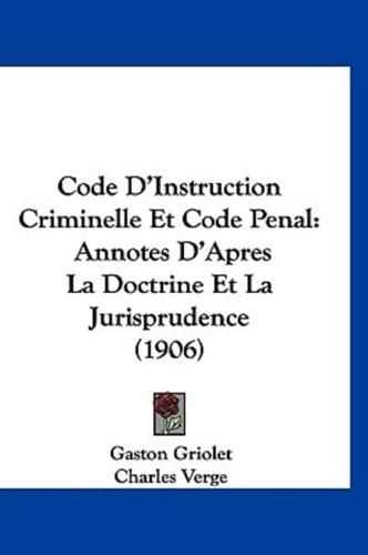 Code D'Instruction Criminelle Et Code Penal