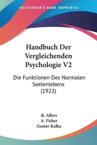 Handbuch Der Vergleichenden Psychologie V2