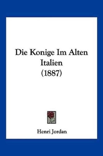 Die Konige Im Alten Italien (1887)