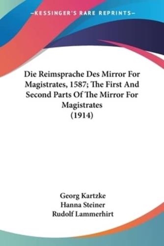 Die Reimsprache Des Mirror For Magistrates, 1587; The First And Second Parts Of The Mirror For Magistrates (1914)
