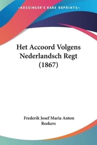 Het Accoord Volgens Nederlandsch Regt (1867)