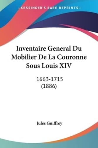 Inventaire General Du Mobilier De La Couronne Sous Louis XIV