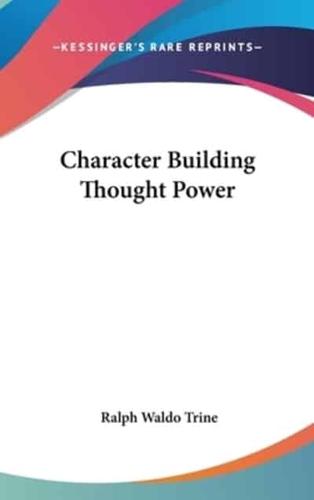 Character Building Thought Power