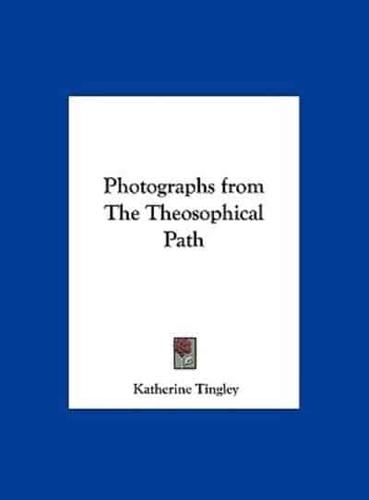 Photographs from The Theosophical Path