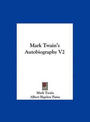 Mark Twain's Autobiography V2