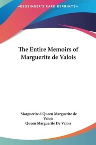 The Entire Memoirs of Marguerite De Valois