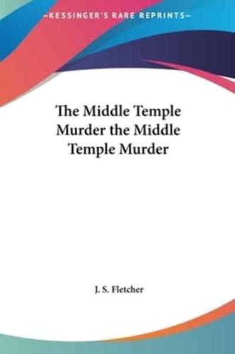 The Middle Temple Murder the Middle Temple Murder
